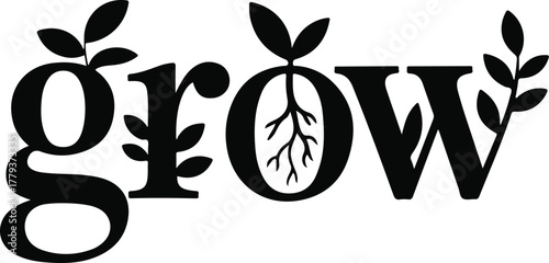 Vector the word grow stylized with leaves and roots, isolated on white background