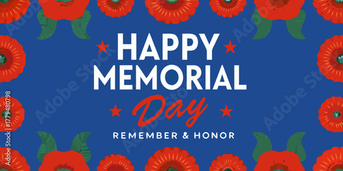 Happy memorial day remember and honor with red poppies and stars on blue background