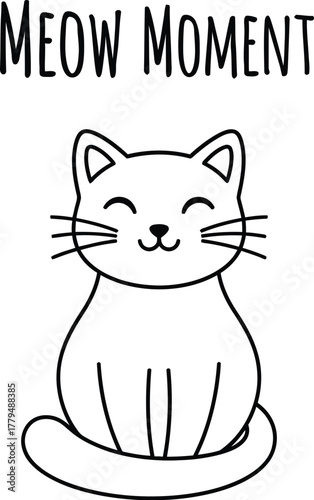 Cute cartoon cat illustration with the words meow moment above it on white