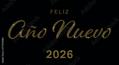Feliz Año Nuevo 2026 in Sparkling Gold on Black