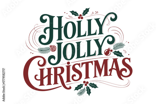 Holly Jolly Christmas text with festive decorations and ornaments.