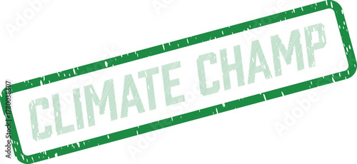 Official Looking Green Grunge Stamp Proclaiming Climate Champ for Environmental Advocacy