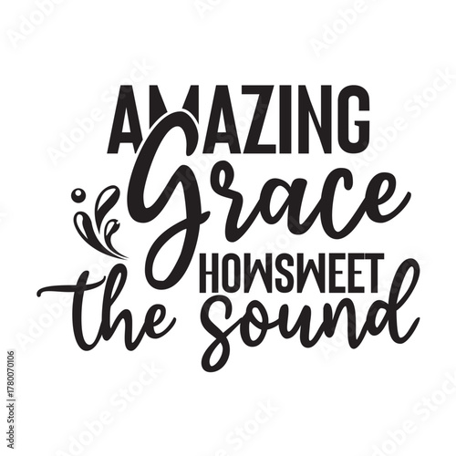 amazing grace how sweet the sound