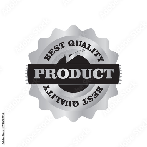 Adobe Illustrator Artwork quality seal, premium product, best quality, certified badge, satisfaction guaranteed, vector illustration, grunge texture, metallic shine, approval stamp, award emblem