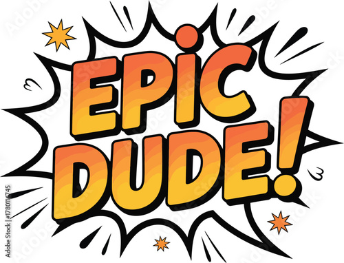 Epic Dude Comic Book Style Text Art