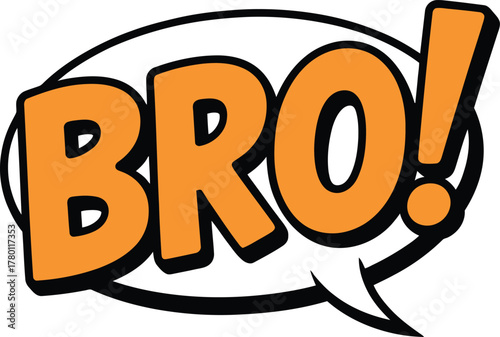 Comic Book Style "BRO!" Speech Bubble