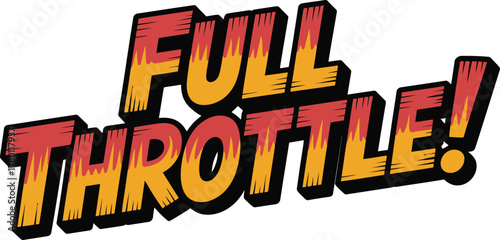 Bold "Full Throttle!" Text with Fiery Design