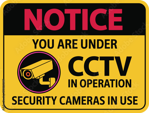 Notice you are under cctv security cameras in use warning surveillance.