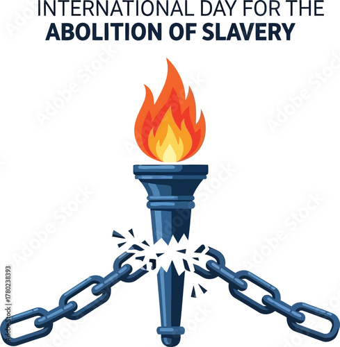 International Day for the Abolition of Slavery with broken chains and torch