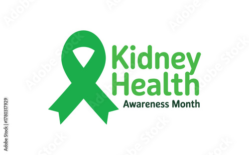 A green ribbon symbol for Kidney Health Awareness Month is displayed with the text Kidney Health Awareness Month.