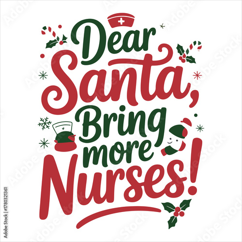 Dear Santa, bring more nurses