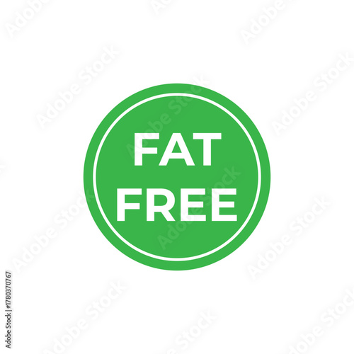 Green circular “FAT FREE” label on a white background, representing healthy food, diet, and nutrition concept. Ideal for product packaging, organic branding, and wellness marketing materials.