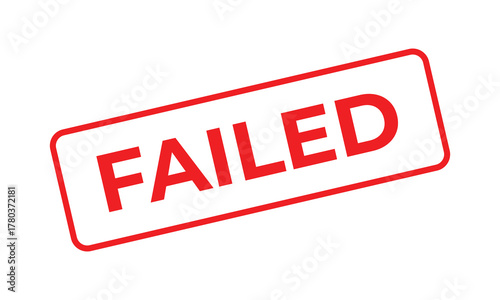 Red “FAILED” stamp text on a white background symbolizing rejection, error, or unsuccessful result. Ideal for warning signs, quality control, reports, audits, and administrative documents.