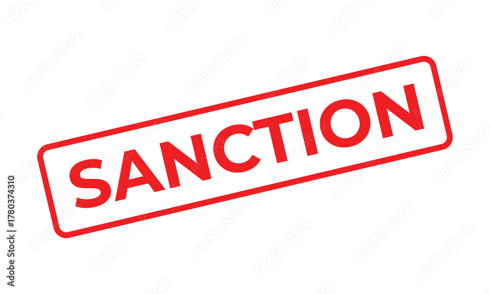 Fototapeta premium Red rectangular “SANCTION” stamp on a white background, symbolizing penalty, restriction, or official enforcement. Ideal for legal, economic, or political warning and business regulation concepts.