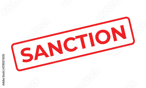 Red rectangular “SANCTION” stamp on a white background, symbolizing penalty, restriction, or official enforcement. Ideal for legal, economic, or political warning and business regulation concepts.
