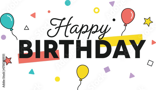 Happy birthday graphic with balloons and confetti on a white background design element for celebration