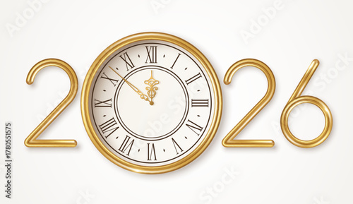 2026 Happy New Year gold logo, number icon isolated on white background. Vector illustration. Vintage clock, 3d golden watch. Place for text. Merry Christmas Eve poster, retro event banner template.