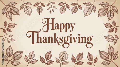 Elegant hand drawn autumn leaves border framing happy thanksgiving greeting on textured parchment background