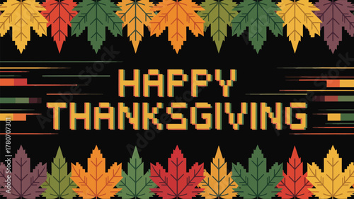 Happy thanksgiving text with colorful pixelated font surrounded by autumn leaves and horizontal lines