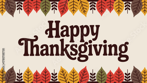 Happy thanksgiving greeting with a decorative border of colorful autumn leaves and a neutral background