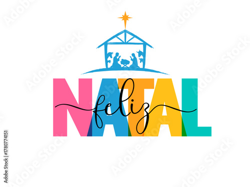 Feliz Natal, creative lettering with Bethlehem star. Translation from Portuguese - Merry Christmas. Creative clipart with Holy family in silhouette for greeting card or poster design. Vector illustrat
