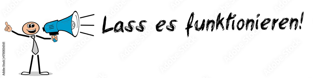 Fototapeta premium Lass es funktionieren!