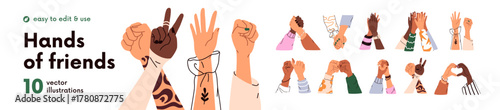 Friend hands together set. Friendship, love relationship concept. Giving high five, fist bump, peace sign, greeting, touching, supporting. Flat graphic vector illustration isolated on white background