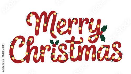 Merry Christmas greeting: A festive Merry Christmas message, beautifully designed with elegant typography, adorned with twinkling lights and holly leaves, capturing the holiday spirit. 