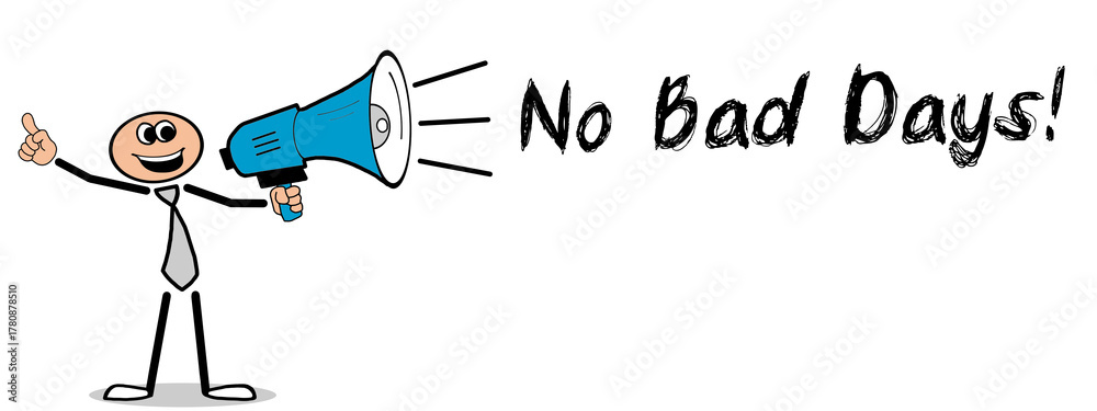 Naklejka premium No Bad Days!