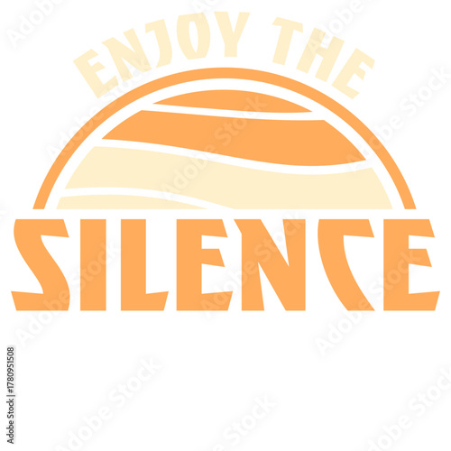 Enjoy The Silence Quote Peace Quiet Introvert
