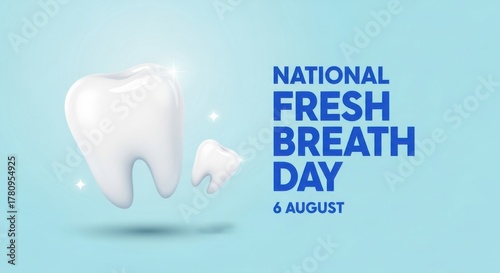 National Fresh Breath Day with two teeth and date August 6