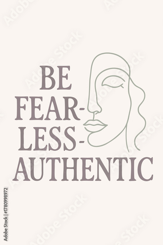 Be fearless authentic minimalist line art face for modern empowerment and inspiring designs