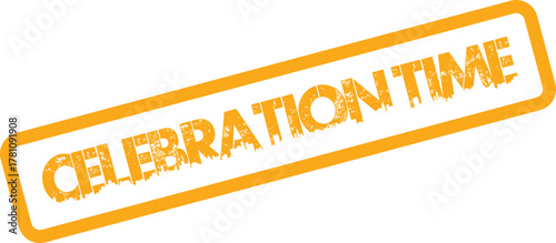Distressed orange Celebration Time rubber stamp mark indicating a period for joyful gatherings and special events