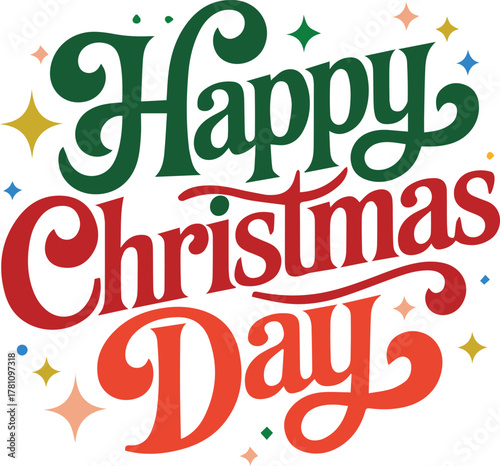Happy Christmas Day typography design colorful text for t shirt illustrator