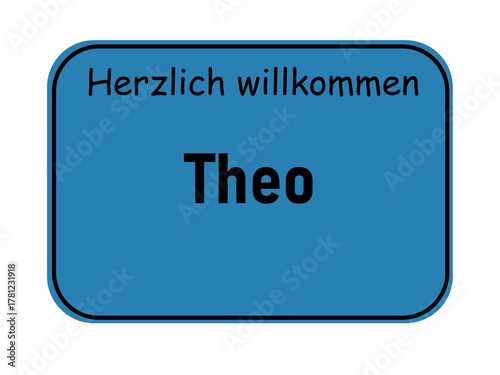 Welcome sign with the name Theo, German city entrance style, blue road sign template for greeting cards and graphic design projects