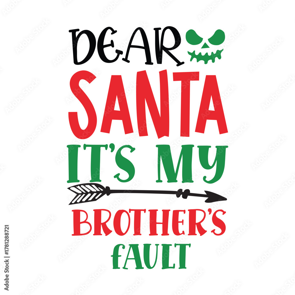 Fototapeta premium dear santa it's my brother's fault
