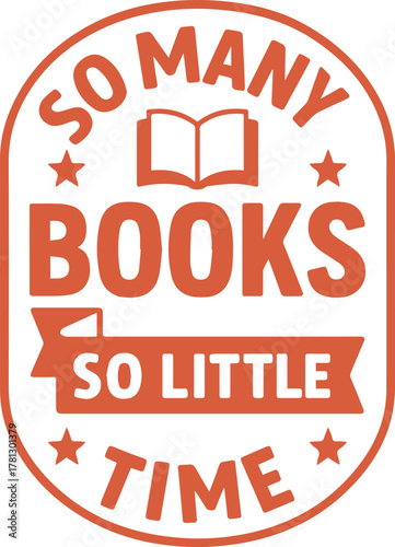 A vibrant digital artwork of books, expressing the sentiment that there are so many books and so little time. Featuring an open book and a stylized design, it evokes the joy of reading.