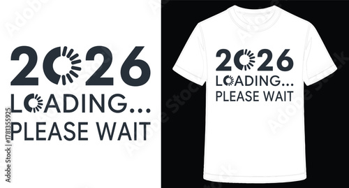 Anticipation for 2026 Funny Design Concept TShirt Showing Progress Loading Bar Graphic Design