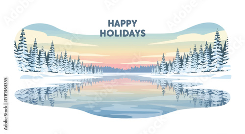 Happy holidays greeting card with a serene winter landscape featuring snow covered pine trees and a reflective icy lake at sunset