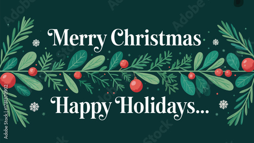Elegant merry christmas and happy holidays greeting with festive evergreen branches and red ornaments
