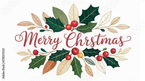 Elegant merry christmas greeting card design with holly berries and festive foliage