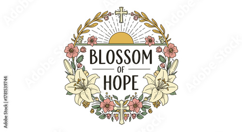 Inspiring Blossom of Hope floral wreath illustration with sunrise and cross