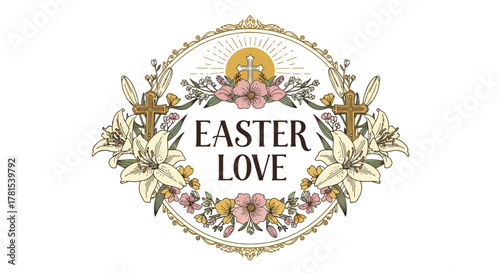 Easter love illustration: elegant floral frame with crosses and scripture