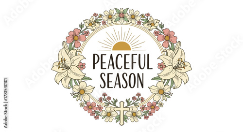floral wreath with peaceful season text and cross design, serene blooming