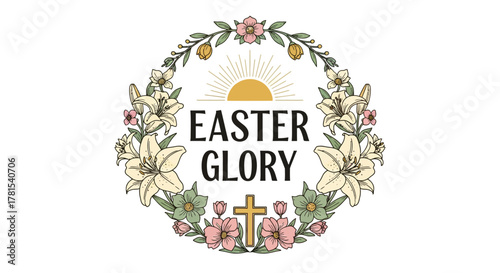 Floral wreath with 'Easter Glory' text embracing spring and renewal themes