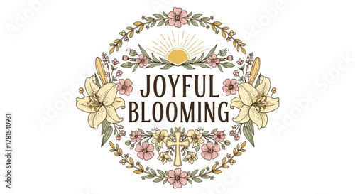 Rustic Floral Wreath with Joyful Blooming Text and Radiant Sun Motif