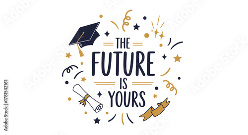 Inspiring Graduation Message: The Future Is Yours - A Vector Illustration