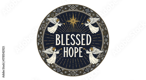 Celestial heralds announcing blessed hope, surrounded by ornate patterns and a