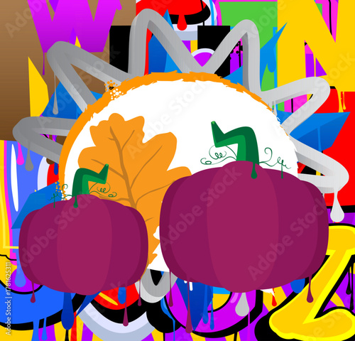 Thanksgiving Autumn leaf and Pumpkin graffiti. Abstract modern street art decoration performed in urban painting style.