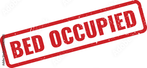 Bed Occupied hospital room status rubber stamp indicating patient presence or availability